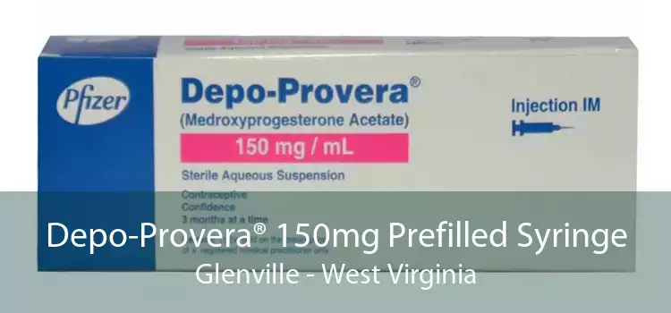 Depo-Provera® 150mg Prefilled Syringe Glenville - West Virginia