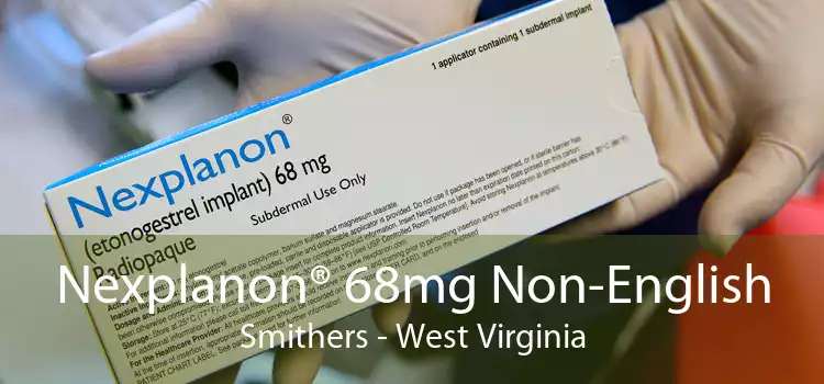 Nexplanon® 68mg Non-English Smithers - West Virginia