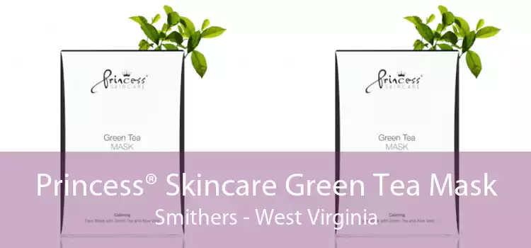 Princess® Skincare Green Tea Mask Smithers - West Virginia