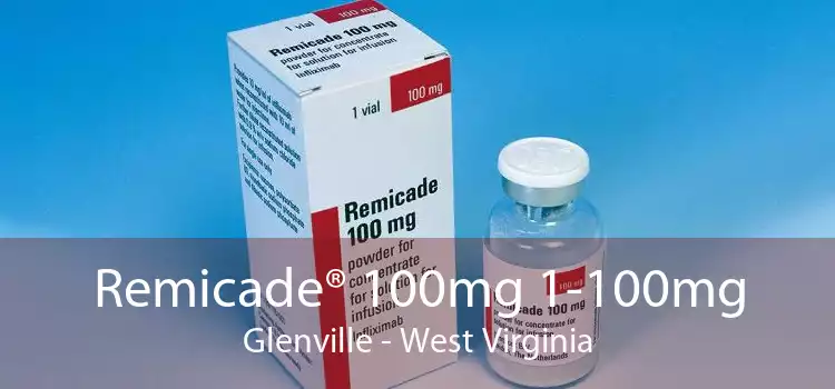 Remicade® 100mg 1-100mg Glenville - West Virginia