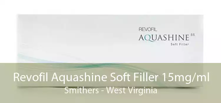Revofil Aquashine Soft Filler 15mg/ml Smithers - West Virginia