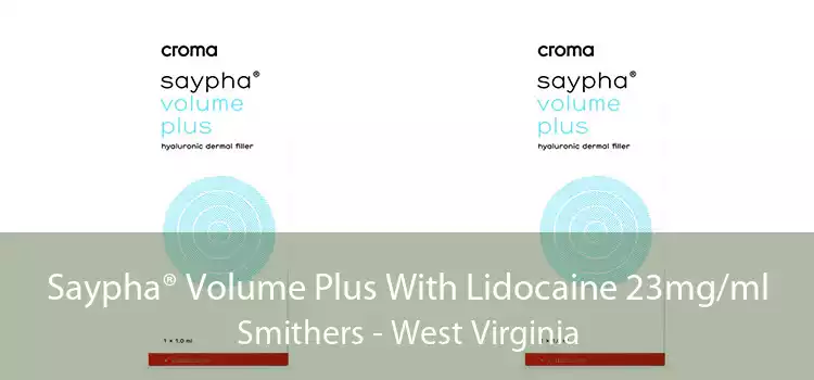 Saypha® Volume Plus With Lidocaine 23mg/ml Smithers - West Virginia