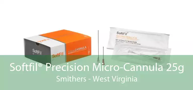 Softfil® Precision Micro-Cannula 25g Smithers - West Virginia