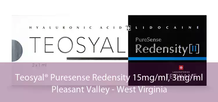 Teosyal® Puresense Redensity 15mg/ml, 3mg/ml Pleasant Valley - West Virginia