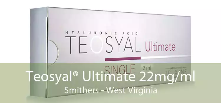 Teosyal® Ultimate 22mg/ml Smithers - West Virginia
